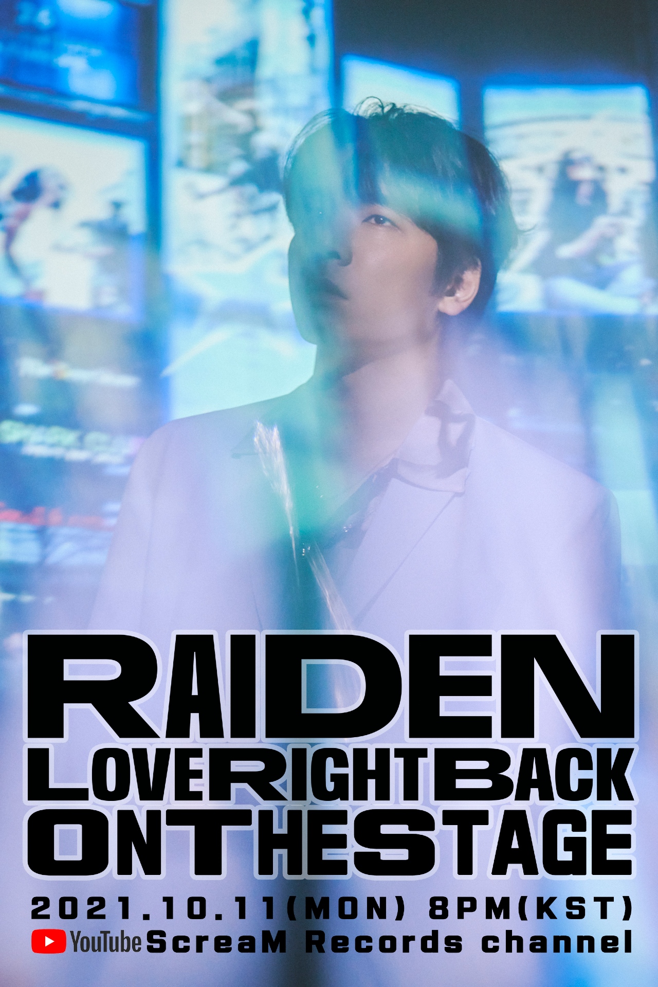 Raiden直播‘Raiden ‘Love Right Back’  On the stage’海报.jpg